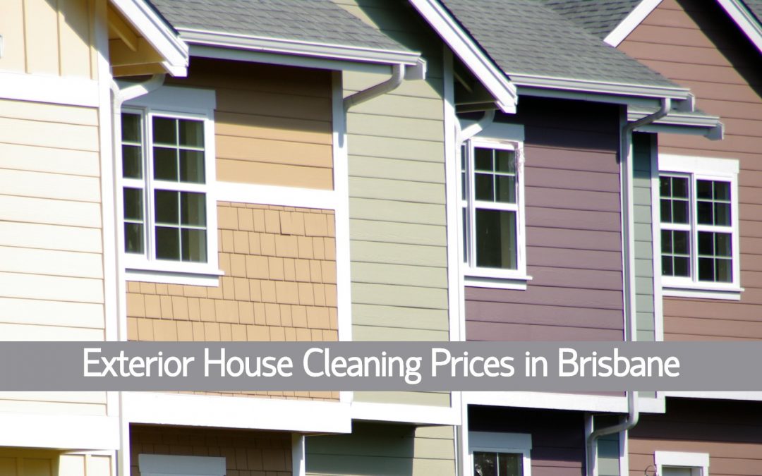 Exterior House Cleaning Prices in Brisbane